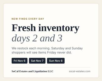 New inventory added Saturday and Sunday mornings. Day 2 and Day 3 shoppers, this one is for you!
