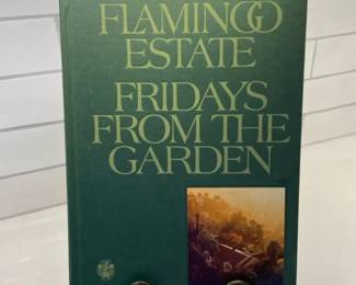 Flamingo Estate Fridays From The Garden Cookbook