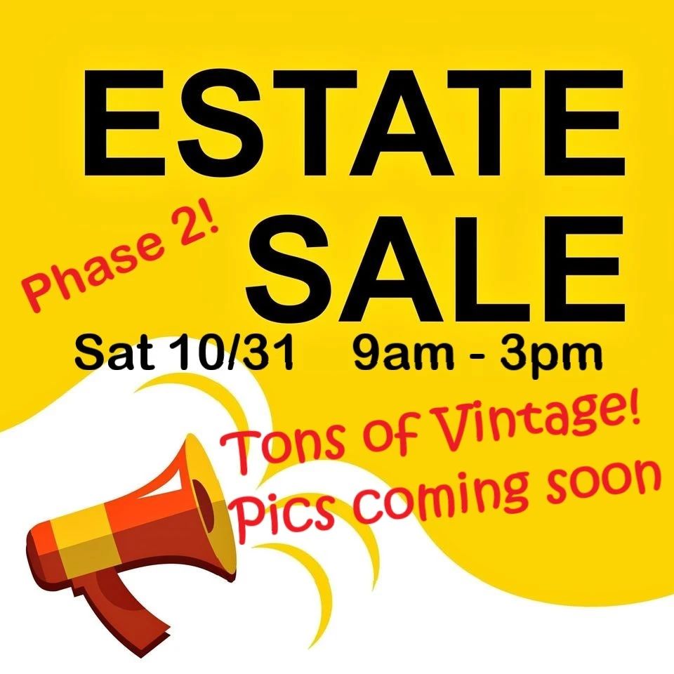 estate sale pics coming soon