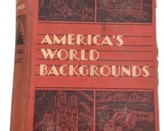 856 - America's World Backgrounds (Description): America's World Backgrounds. This vintage hardcover book features a red cloth binding with decorative illustrations on the cover. The book shows signs of age and wear consistent with its vintage status.