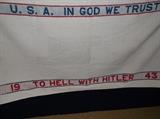 Towel dated 1943 "U.S.A. in God We Trust, To Hell with Hitler"