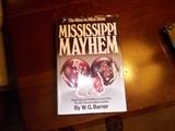 Mississippi Mayhem (Ole Miss vs. Mississippi State) - a game by game history of one of the South's fiercest football rivalries - W. G. Barner