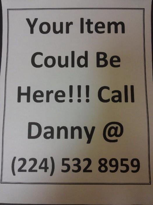 To Inquire About Having Your Items or Estate sold Call Danny @ 224 532 8959!