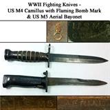 WWII US M4 Camillus Fighting ZIKnife with Flaming Bomb Mark and US M% Aerial Bayonet (Rough Blade)