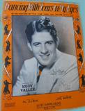 Signed Rudy Valee Sheet Music. There is much more Old Sheet Music available