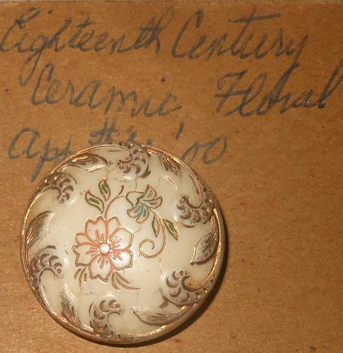 Very Old Button with Hand Written Note stating "Eighteenth Century Ceramic Floral"