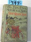 Hardcover Book "Swift Road Chase" Ralph Marlow
A copyright 1914 hardcover edition of "The Big Five Motorcycle Boys, Swift Road Chase" by Ralph Marlow. This book is just one in a series by this author.
From the internet: "The adventures of five young men from Ohio traveling around the country on their motorcycles. The bikes were given to them by recluse Amos Tucker, whom they had rescued from a flood. The five boys are Rod Bradley, the "natural leader" who is every Boy Scout virtue personified; Elmer Overton, a transplanted (and, um, unreconstructed) Southerner; Hanky Panky Jucklin, an aspiring magician whose skills with ventriloquism often come in handy when the boys are up against the inevitable series book scoundrels and blackguards; Rooster Boggs, the klutz; and Josh Whitcomb, who is temperamental and impulsive. The boys' adventures are fairly entertaining, but the constant references to "worm-infested poor white trash", Southern "crackers" and "pickaninnies" are very jarring to a m