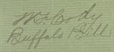 W.F. Cody "Buffalo Bill" Autograph AAU Certified
A cut piece of paper which has been autographed by William F. "Buffalo Bill" Cody. Handwritten signature is certified by Authentic Autographs Unlimited, Serial #F10916. The Certificate of Authenticity is signed by Drew V. Max, a Court Qualified and Board Certified Forensic Document Examiner and handwriting expert who specializes in celebrities, sports, and antiquities. You may have seen Mr. Max on the reality television show "Pawn Stars".
From the internet: "William Frederick "Buffalo Bill" Cody (February 26, 1846 – January 10, 1917) was an American soldier, bison hunter and showman. He was born in the Iowa Territory (now the U.S. state of Iowa), in LeClaire but lived several years in Canada before his family moved to the Kansas Territory. Buffalo Bill received the Medal of Honor in 1872 for service to the US Army as a scout. One of the most colorful figures of the American Old West, Buffalo Bill became famous for the shows he organized 