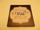 Humorous/Cute Stretched Canvas Wall Hanging - for the wine lovers in all of us!!!!!!!!!!!!!!!!!!!!!!!