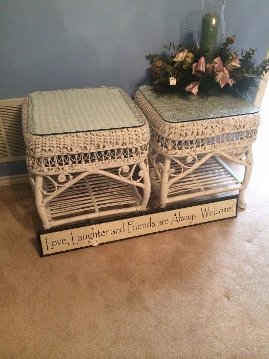 Wicker side tables; "Love, laughter, and friends are always welcome!"