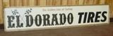 1972 Metal 15" x 6' EL Dorado Tires Sign