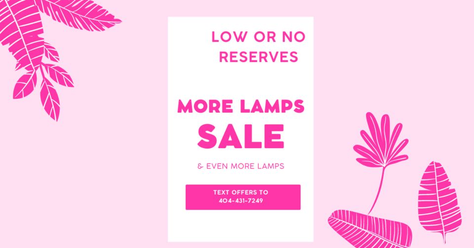 LAMPS!  LAMPS!  LAMPS!  More Items, Lower Prices