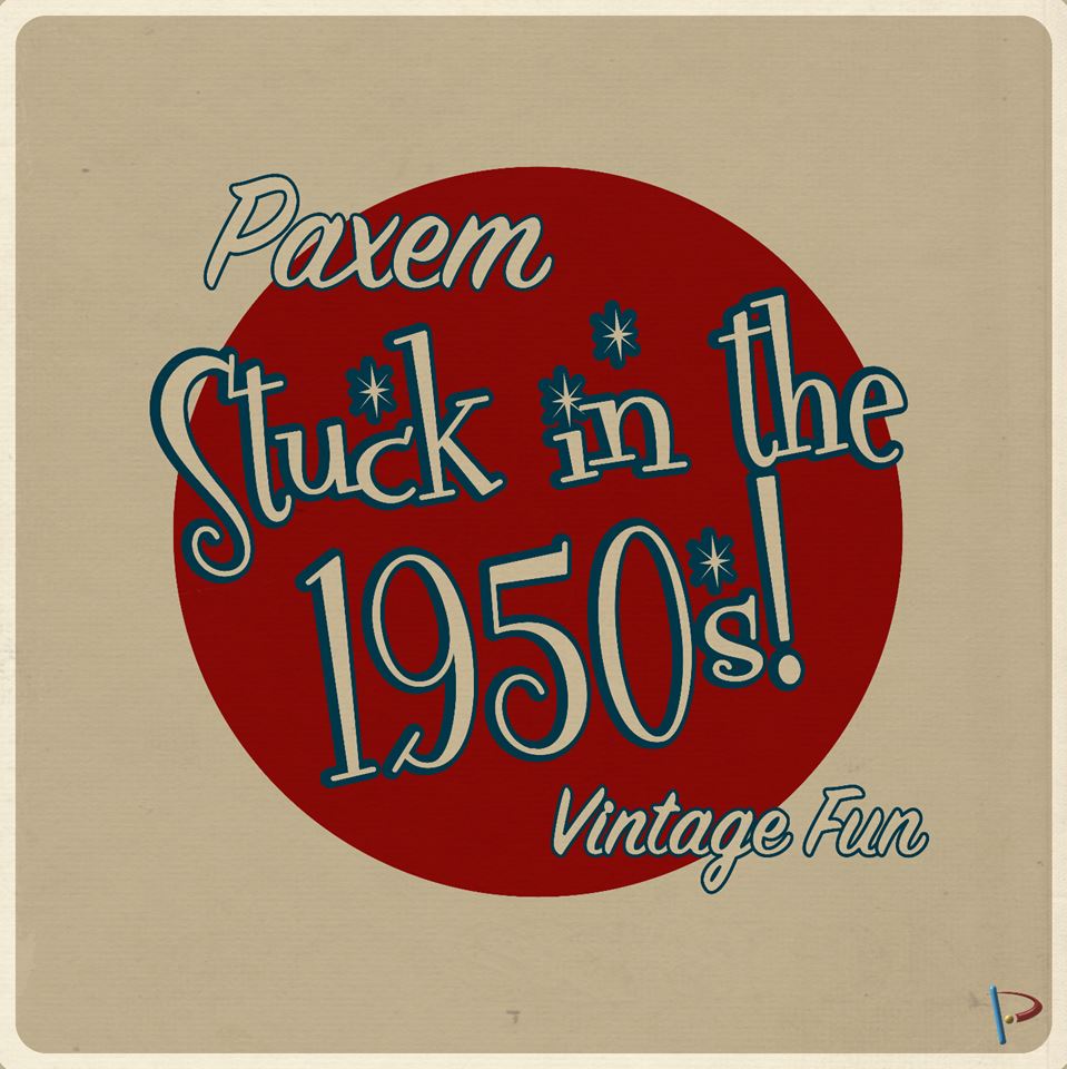 Stuck in the 1950s! Paxem Unearths Vintage Fun!
