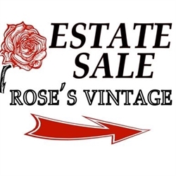 Rose&#39;s Vintage Estate &amp; Moving Sales