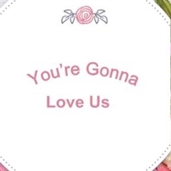 You're Gonna Love Us Logo