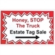 Honey, Stop The Truck Estate Tag Sales, LLC Logo