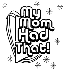 My Mom Had That Logo