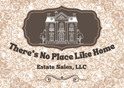 There's No Place Like Home Estate Sales, LLC Logo