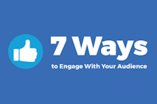 7 Ways to Engage With Your Audience