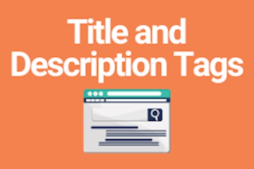 Title and Description Tags - Why They Are Important